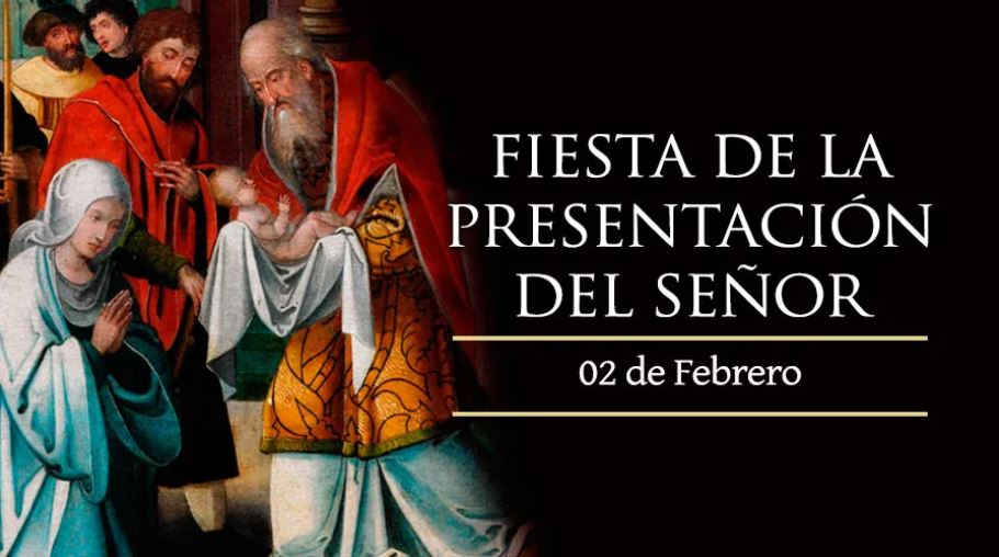 2 FEB Fiesta de la Presentación del Señor