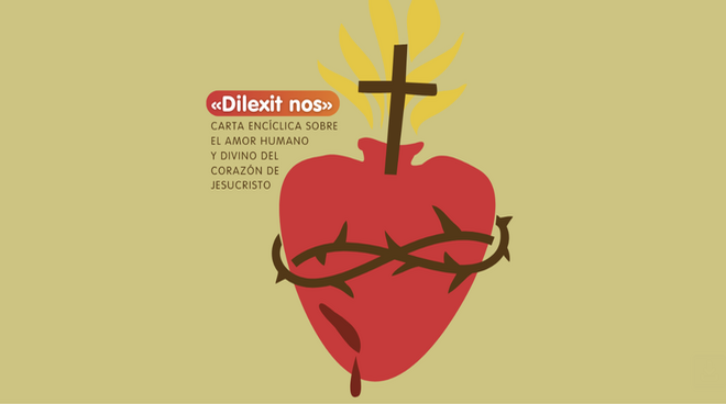 Carta Encíclica Dilexit Nos Del Santo Padre Francisco Sobre El Amor ...